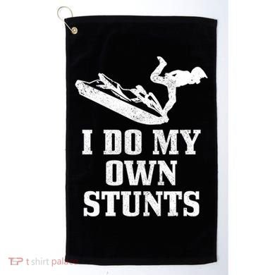 Jet Ski Do My Own Stunts Funny Jet Skiing Gift Golf Towel