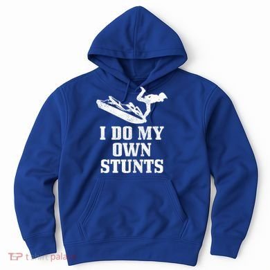 Jet Ski Do My Own Stunts Funny Jet Skiing Gift Hoodie