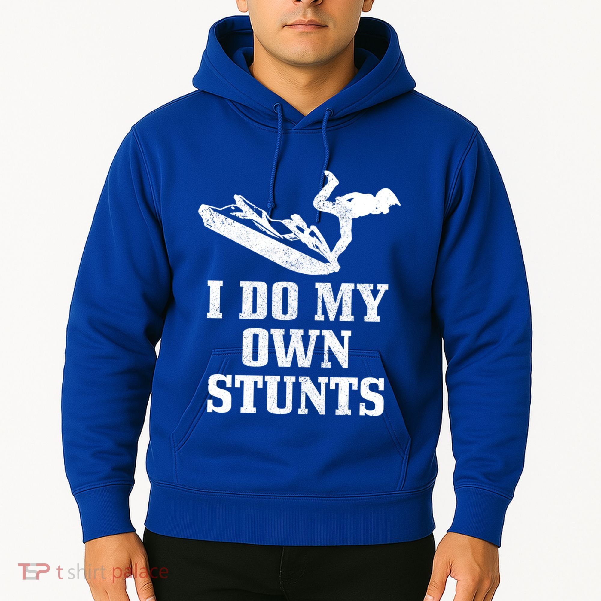 Jet Ski Do My Own Stunts Funny Jet Skiing Gift Hoodie