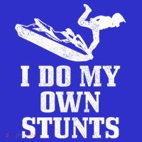 Jet Ski Do My Own Stunts Funny Jet Skiing Gift Sweatshirt thumb 3
