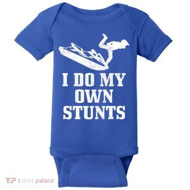 Jet Ski Do My Own Stunts Funny Jet Skiing Gift Baby Bodysuit