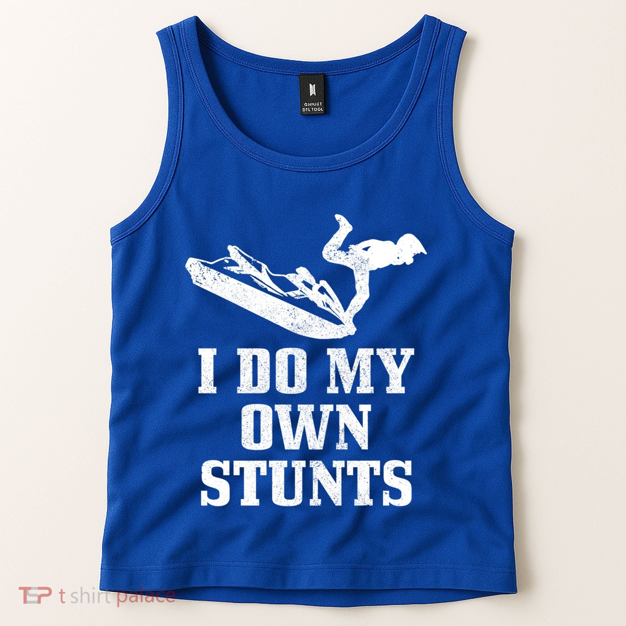 Jet Ski Do My Own Stunts Funny Jet Skiing Gift Tank Top