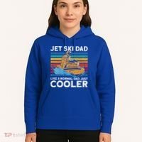 Jet Skiing Dad Like A Normal Dad Just Cooler Jet Ski Funny Gift Hoodie thumb 5
