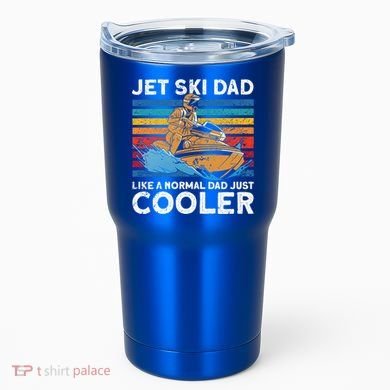 Jet Skiing Dad Like A Normal Dad Just Cooler Jet Ski Funny Gift Tumbler