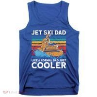 Jet Skiing Dad Like A Normal Dad Just Cooler Jet Ski Funny Gift Tank Top thumb 0