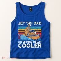 Jet Skiing Dad Like A Normal Dad Just Cooler Jet Ski Funny Gift Tank Top thumb 2