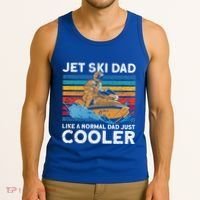 Jet Skiing Dad Like A Normal Dad Just Cooler Jet Ski Funny Gift Tank Top thumb 3