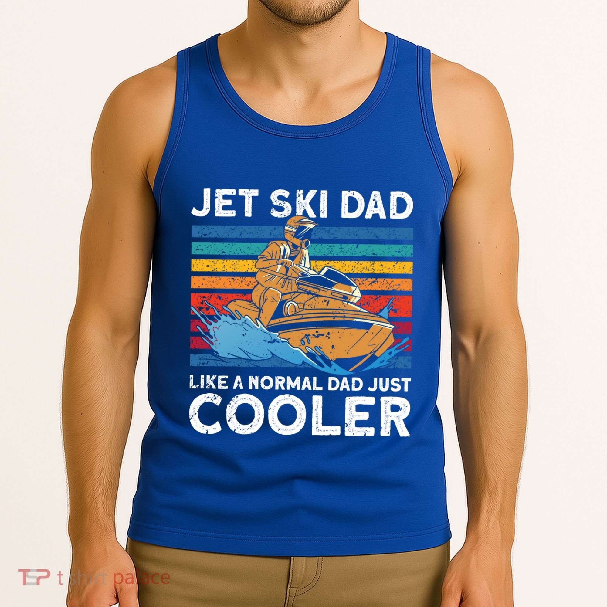 Jet Skiing Dad Like A Normal Dad Just Cooler Jet Ski Funny Gift Tank Top