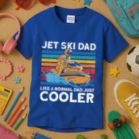 Jet Skiing Dad Like A Normal Dad Just Cooler Jet Ski Funny Gift Kids T-Shirt thumb 3