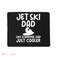 Jet Ski Dad Like A Normal Dad Just Coolder Funny Mousepad thumb 0