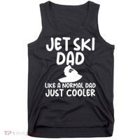 Jet Ski Dad Like A Normal Dad Just Coolder Funny Tank Top thumb 0