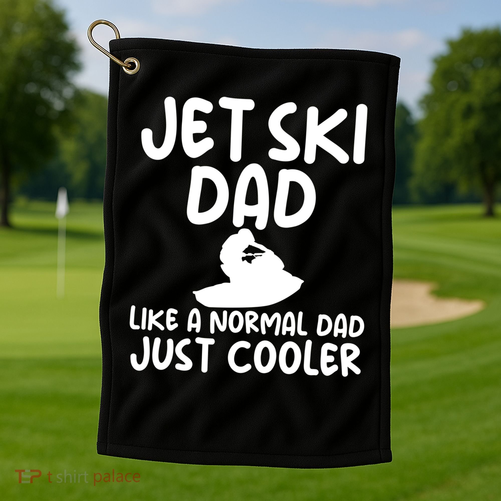 Jet Ski Dad Like A Normal Dad Just Coolder Funny Golf Towel