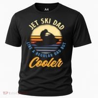 Jet Ski Dad Like A Regular Dad But Cooler Jet Ski Cute Gift Cooling Performance Crew T-Shirt thumb 0