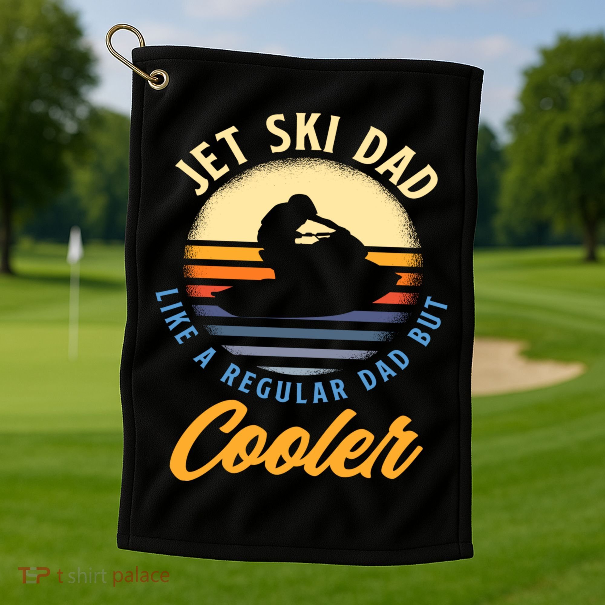 Jet Ski Dad Like A Regular Dad But Cooler Jet Ski Cute Gift Golf Towel