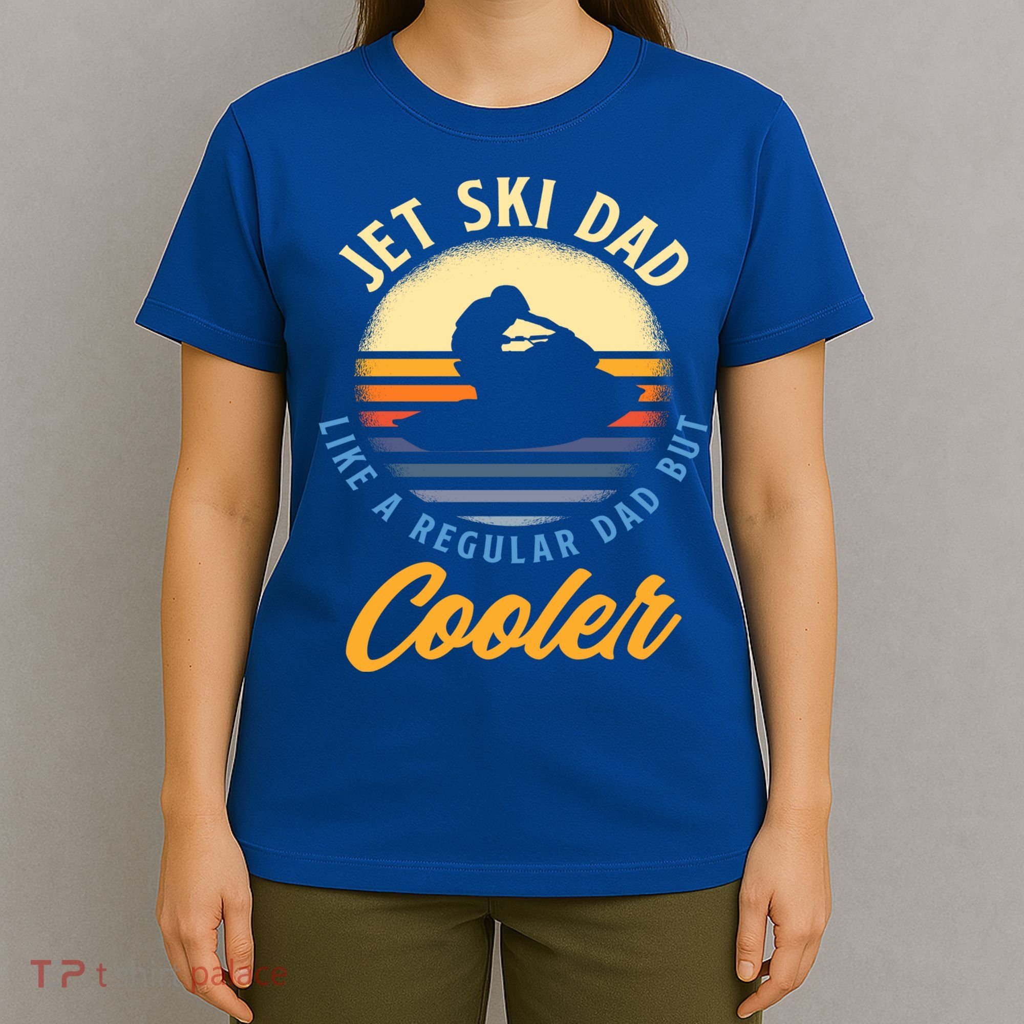 Jet Ski Dad Like A Regular Dad But Cooler Jet Ski Cute Gift T-Shirt