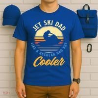 Jet Ski Dad Like A Regular Dad But Cooler Jet Ski Cute Gift T-Shirt thumb 6