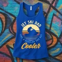 Jet Ski Dad Like A Regular Dad But Cooler Jet Ski Cute Gift Women's Tank Top thumb 3