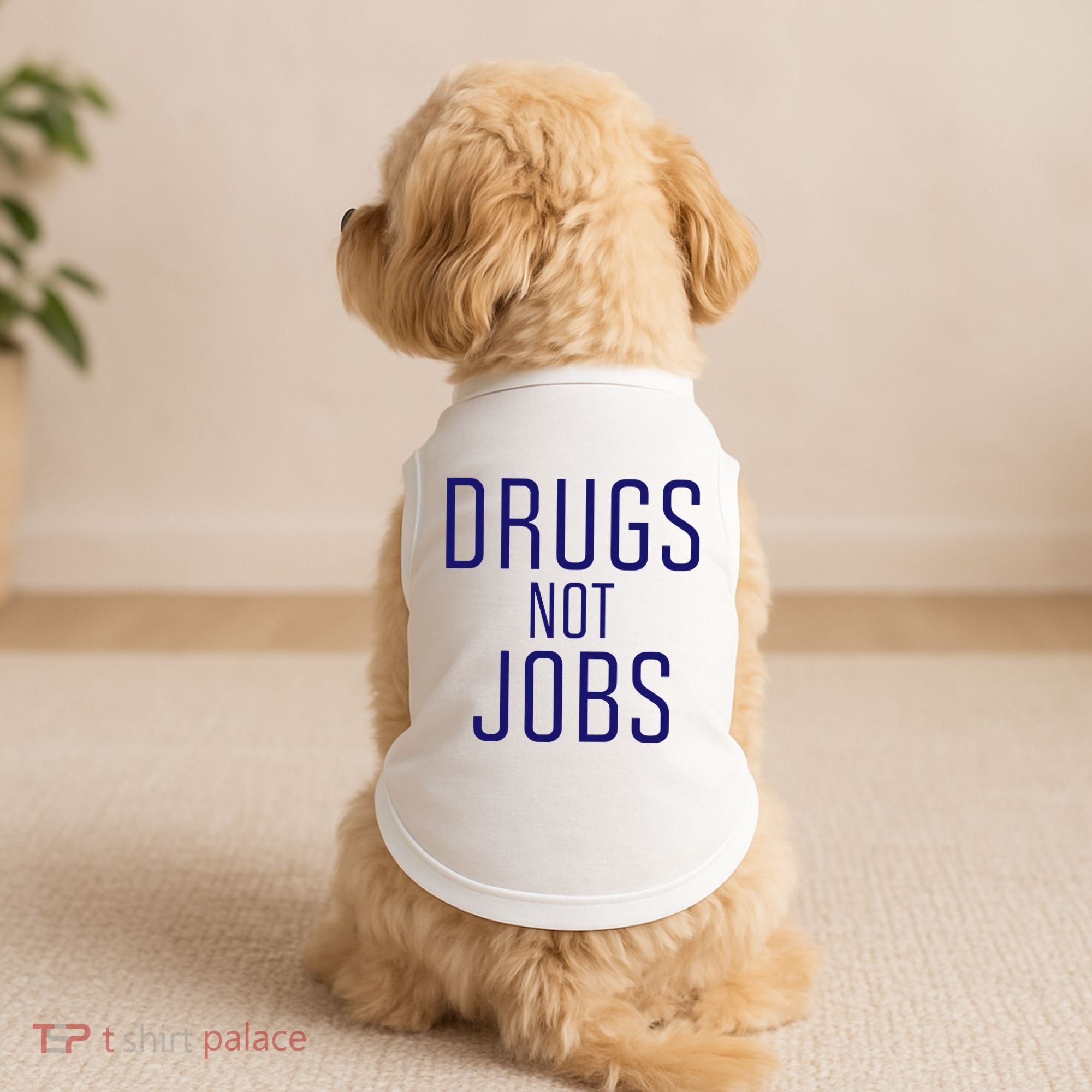 Drugs Not Jobs Doggie Tank