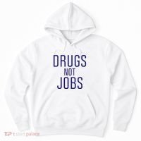 Drugs Not Jobs Hoodie thumb 0