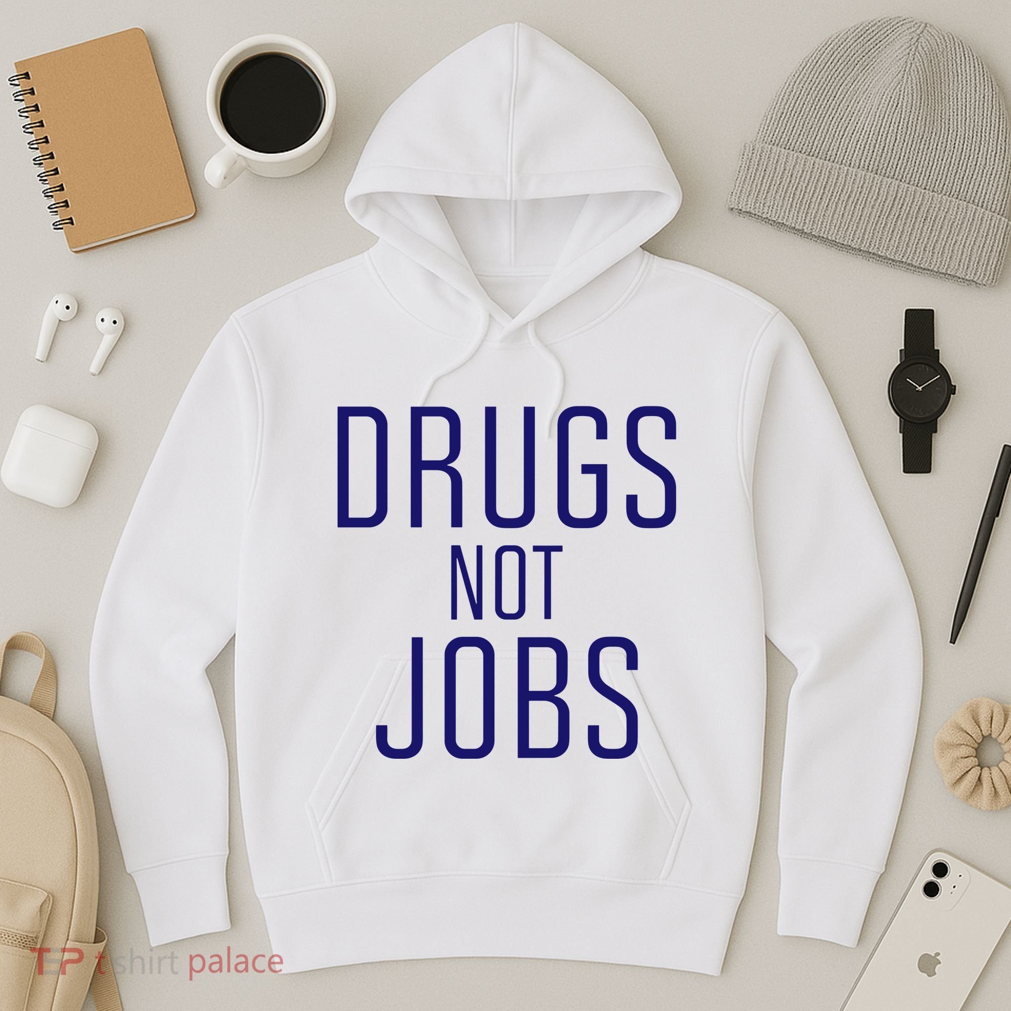 Drugs Not Jobs Hoodie