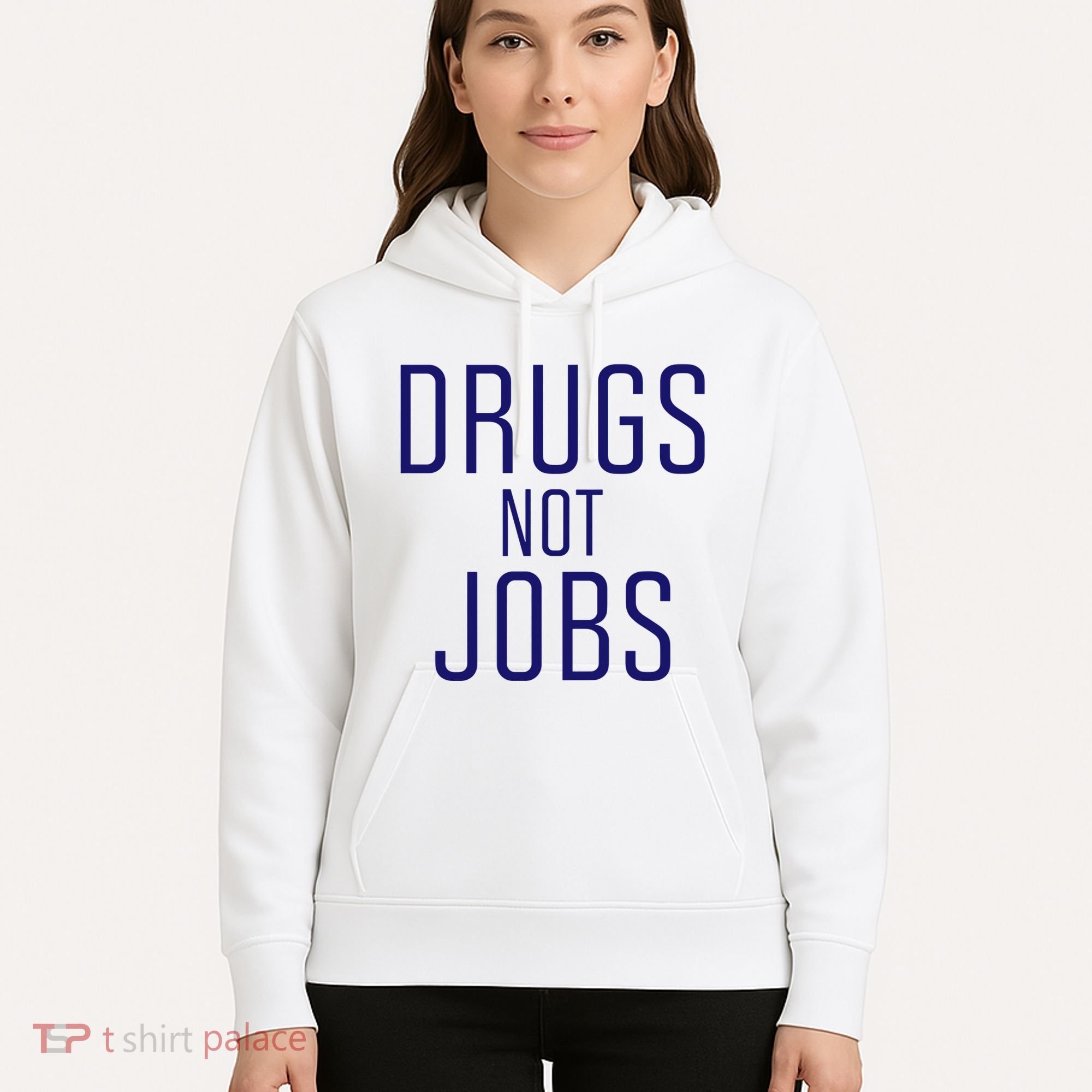 Drugs Not Jobs Hoodie