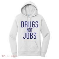 Drugs Not Jobs Women's Hoodie thumb 0