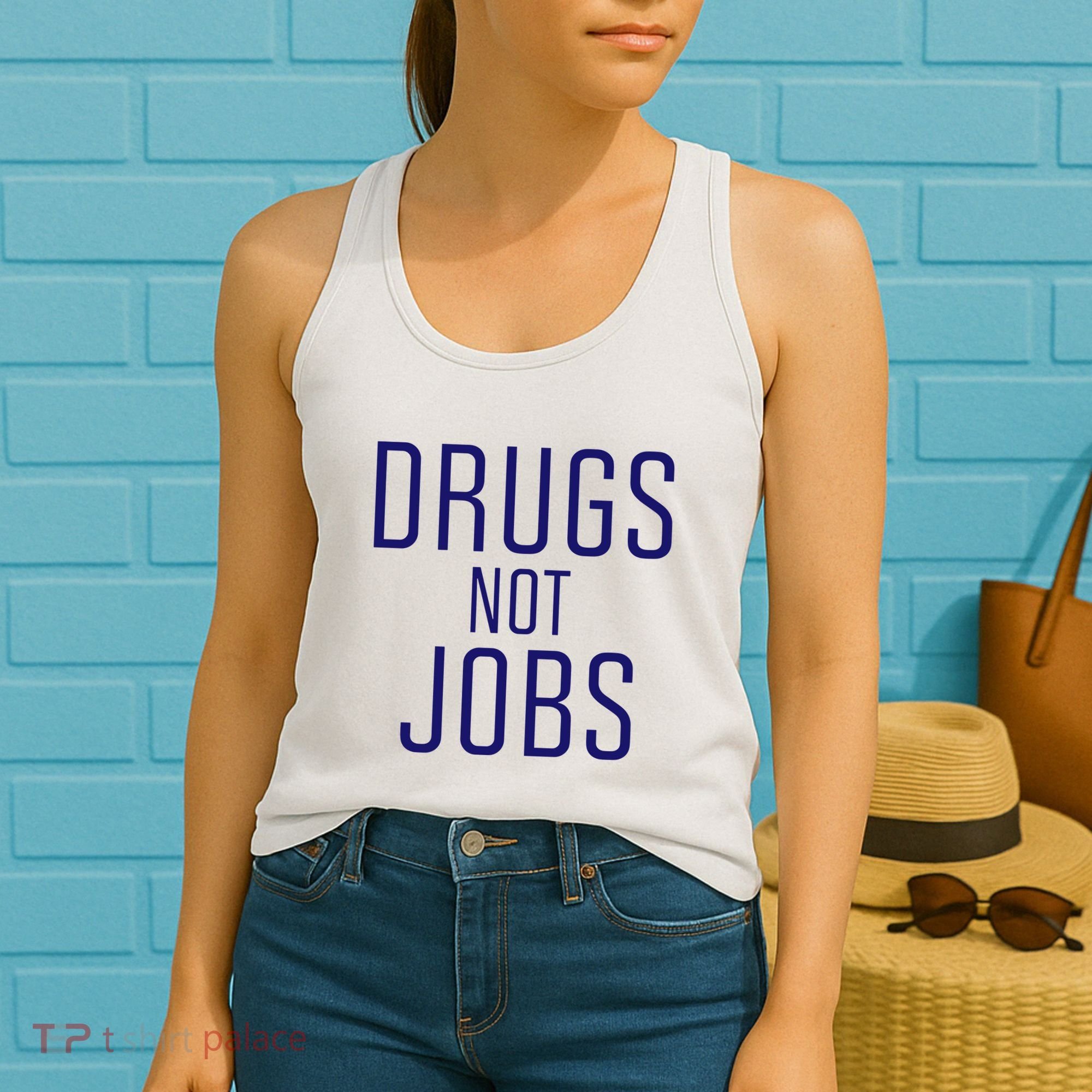 Drugs Not Jobs Women's Tank Top