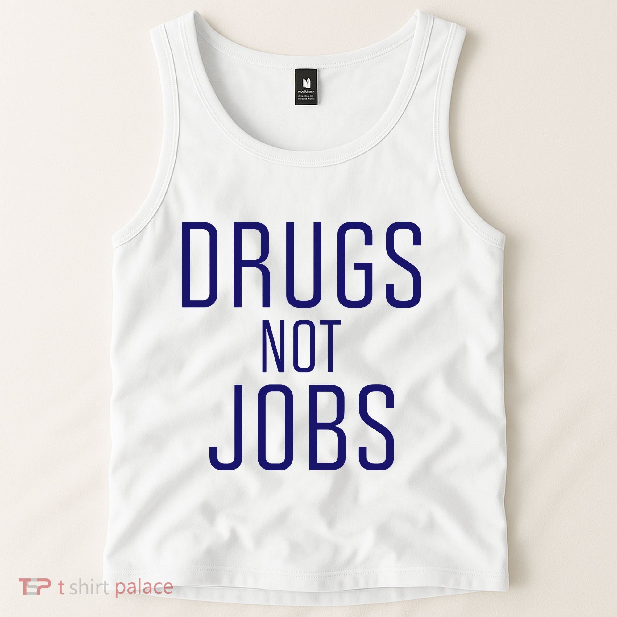 Drugs Not Jobs Tank Top