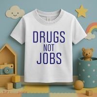 Drugs Not Jobs Toddler T-Shirt thumb 3