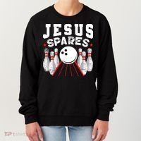 Jesus Spares Funny Christian Bowling Women's Sweatshirt thumb 0