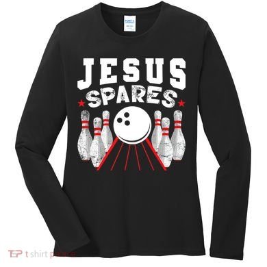 Jesus Spares Funny Christian Bowling Women's Long Sleeve Shirt
