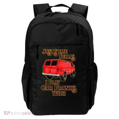 Just Some Fellas I Play Car Pranks With Backpack
