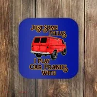 Just Some Fellas I Play Car Pranks With Coaster thumb 0