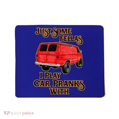 Just Some Fellas I Play Car Pranks With Mousepad