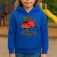 Just Some Fellas I Play Car Pranks With Kids Hoodie thumb 3
