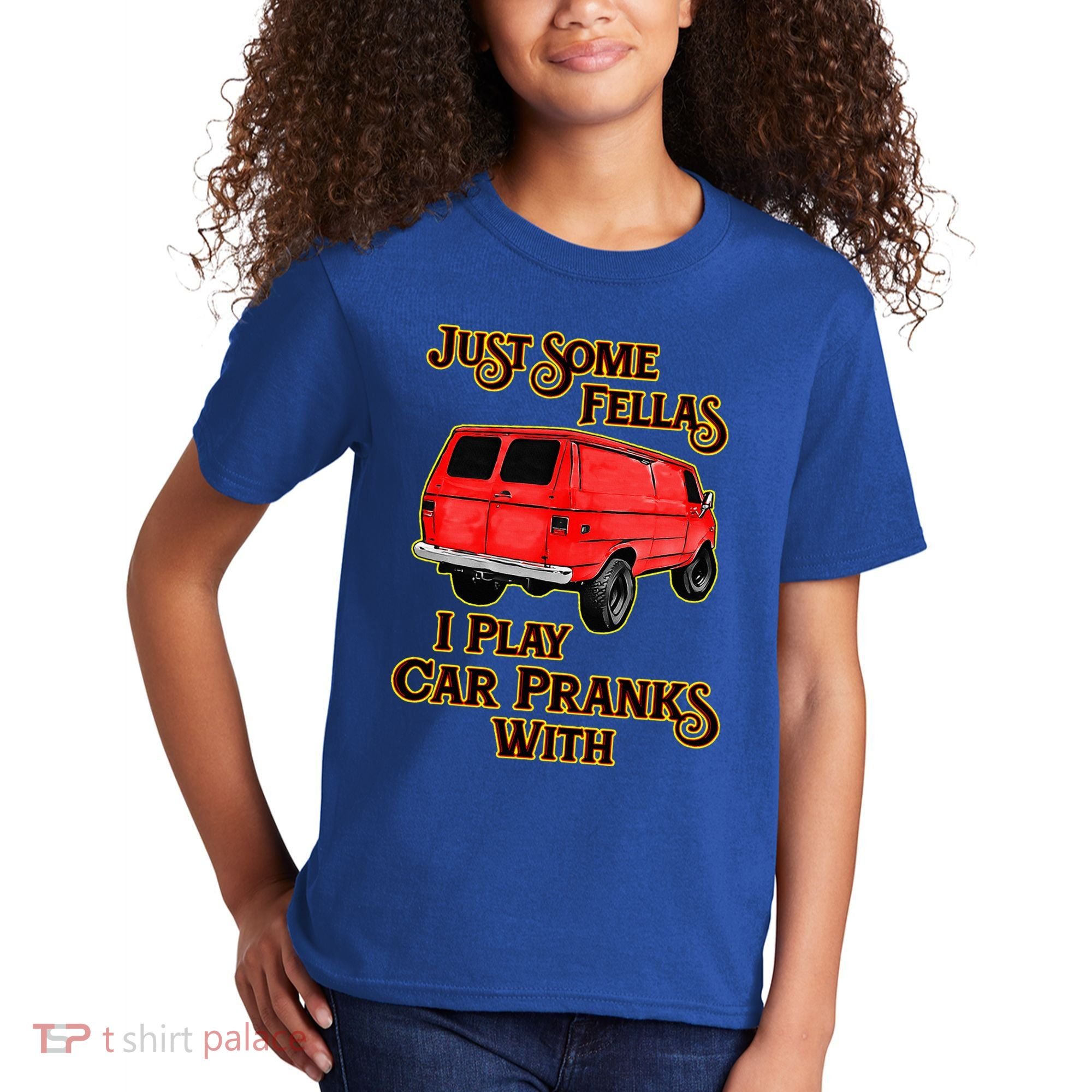 Just Some Fellas I Play Car Pranks With Kids T-Shirt