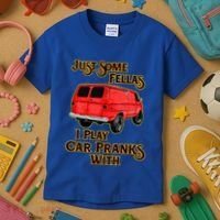 Just Some Fellas I Play Car Pranks With Kids T-Shirt thumb 3