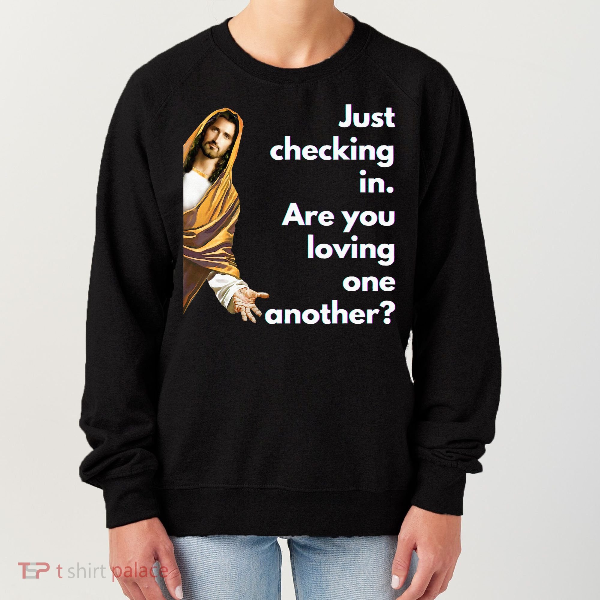 Jesus Saying Funny Christian Meme Joke Women's Sweatshirt