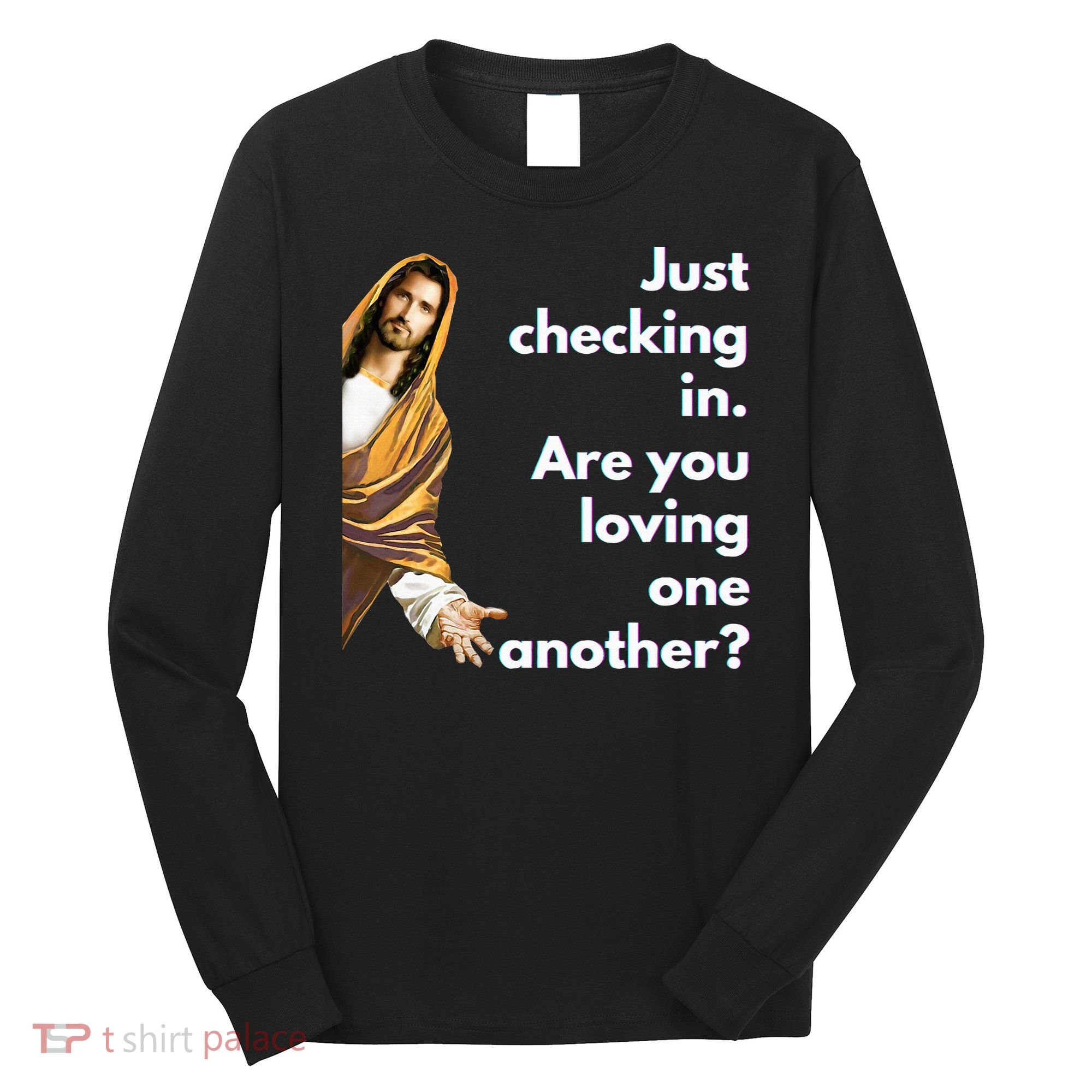 Jesus Saying Funny Christian Meme Joke Long Sleeve Shirt