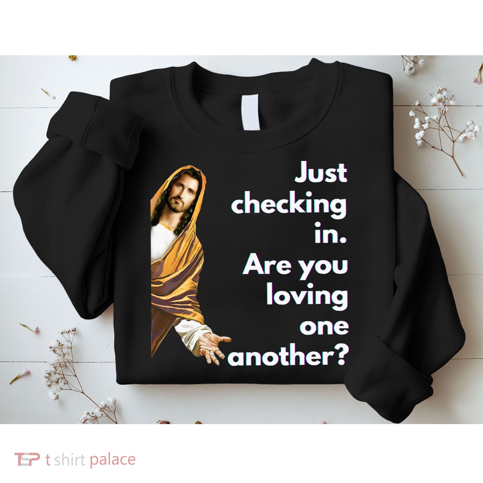 Jesus Saying Funny Christian Meme Joke Sweatshirt