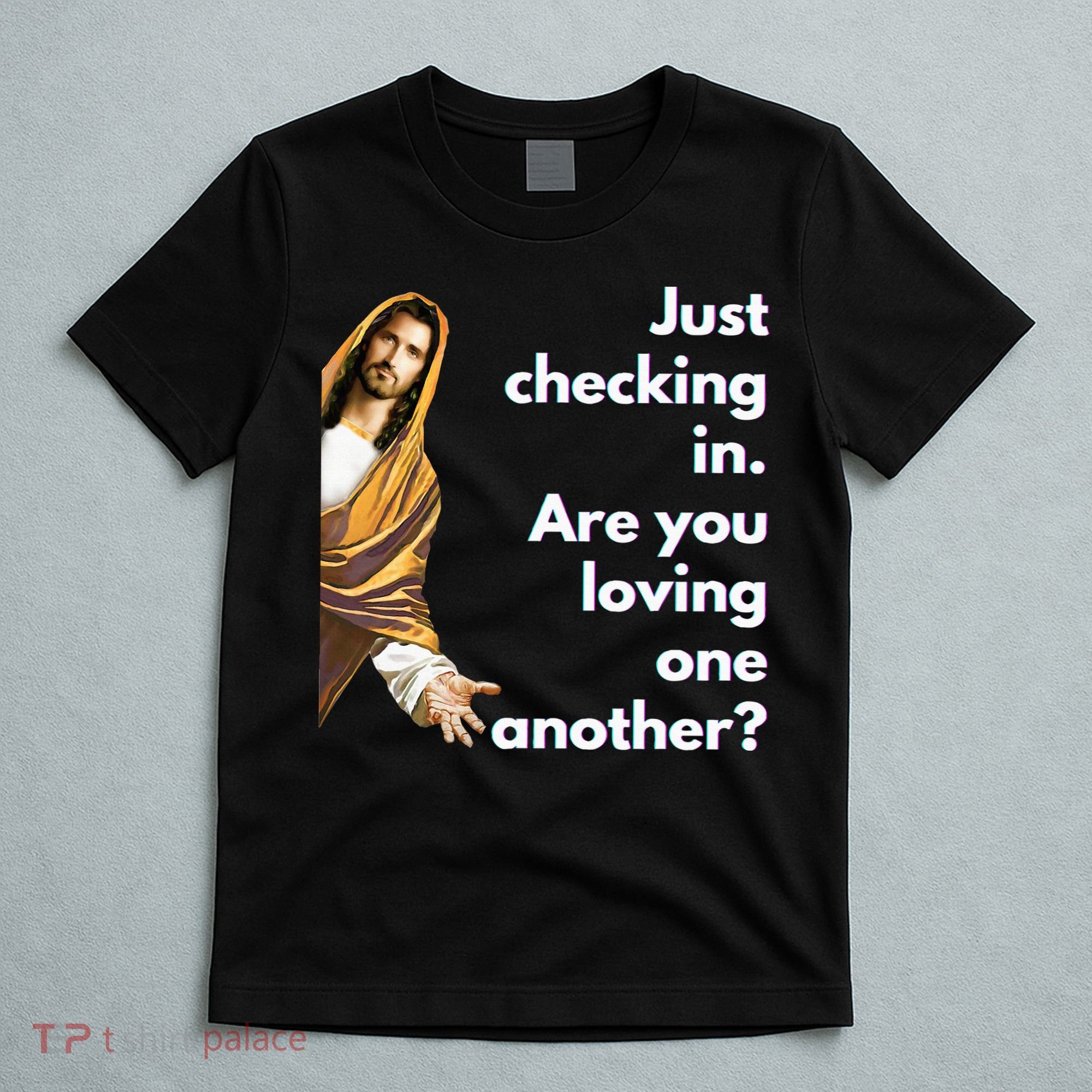 Jesus Saying Funny Christian Meme Joke T-Shirt