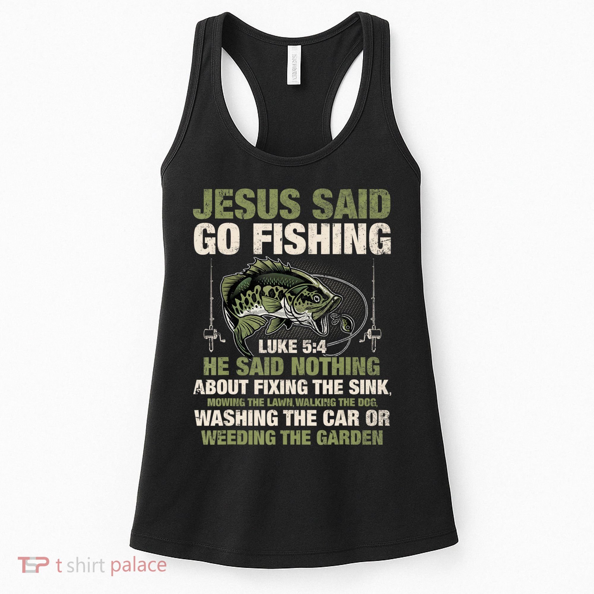 Jesus Said Go Fishing Fish Story Bible Angling Bass Fishing Women's Tank Top