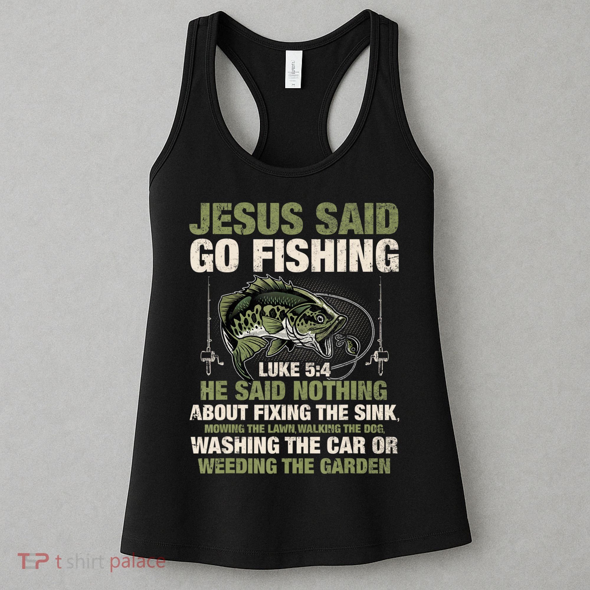 Jesus Said Go Fishing Fish Story Bible Angling Bass Fishing Women's Tank Top