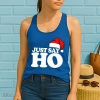 Just Say Ho Funny Santa Claus Christmas Just Say Ho Great Gift Women's Tank Top thumb 2