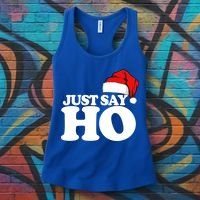 Just Say Ho Funny Santa Claus Christmas Just Say Ho Great Gift Women's Tank Top thumb 3