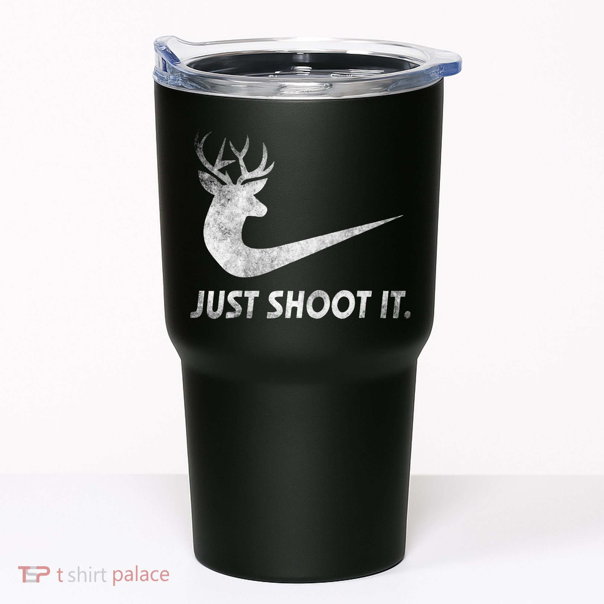 Just Shoot It Funny Deer Hunting Tumbler