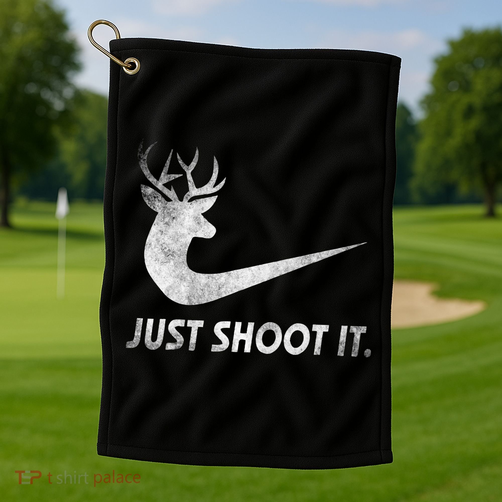 Just Shoot It Funny Deer Hunting Golf Towel