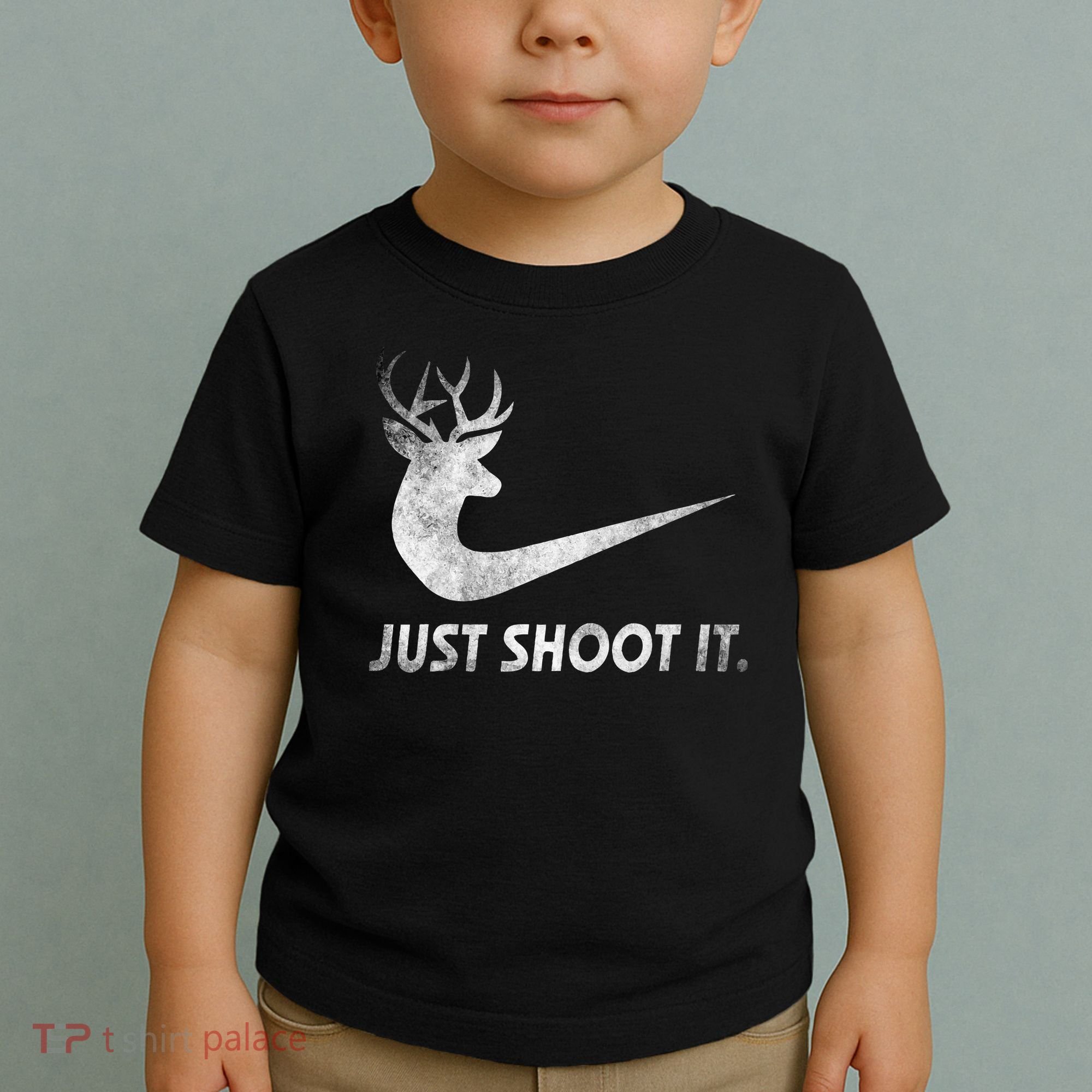 Just Shoot It Funny Deer Hunting Toddler T-Shirt