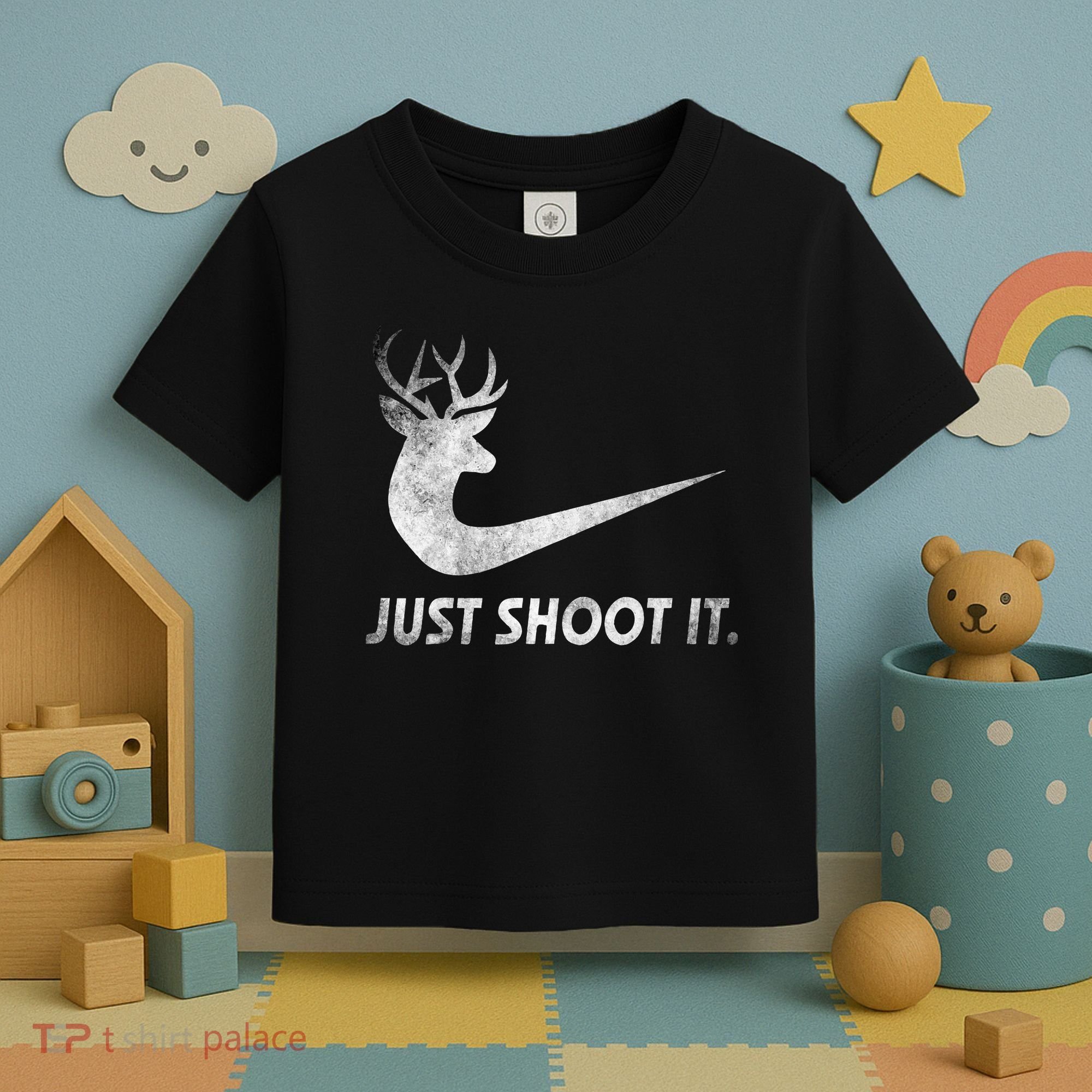 Just Shoot It Funny Deer Hunting Toddler T-Shirt