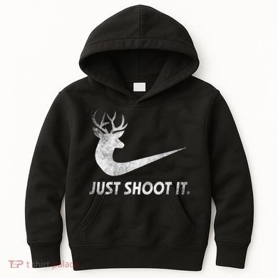 Just Shoot It Funny Deer Hunting Kids Hoodie